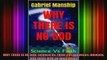 Read  WHY THERE IS NO GOD Science Vs Faith For Agnostics Atheists and those with an open  Full EBook