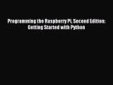 [Read PDF] Programming the Raspberry Pi Second Edition: Getting Started with Python Ebook Online
