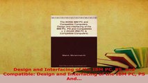 Download  Design and Interfacing of the IBM PC PS and Compatible Design and Interfacing of the IBM  Read Online