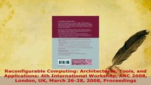 PDF  Reconfigurable Computing Architectures Tools and Applications 4th International Workshop  Read Online