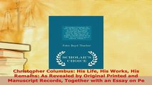 PDF  Christopher Columbus His Life His Works His Remains As Revealed by Original Printed and Ebook