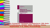 Download  Advances in Computer Systems Architecture 9th AsiaPacific Conference ACSAC 2004 Beijing Free Books