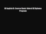Download IB English B: Course Book: Oxford IB Diploma Program PDF Free
