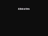 Download A Dish of Orts Ebook Online