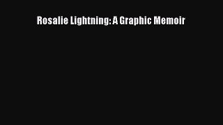 Download Rosalie Lightning: A Graphic Memoir Ebook Online
