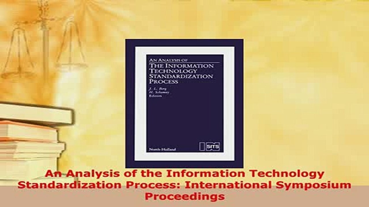 PDF  An Analysis of the Information Technology Standardization Process International Symposium  Read Online