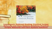 Download  Interdomain Multicast Routing Practical Juniper Networks and Cisco Systems Solutions  EBook