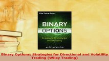 PDF  Binary Options Strategies for Directional and Volatility Trading Wiley Trading Download Full Ebook