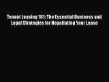 [Read book] Tenant Leasing 101: The Essential Business and Legal Strategies for Negotiating