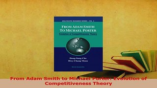 PDF  From Adam Smith to Michael Porter Evolution of Competitiveness Theory Free Books