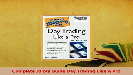 PDF  Complete Idiots Guide Day Trading Like A Pro Download Full Ebook