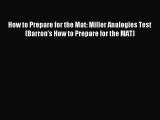 Read How to Prepare for the Mat: Miller Analogies Test (Barron's How to Prepare for the MAT)