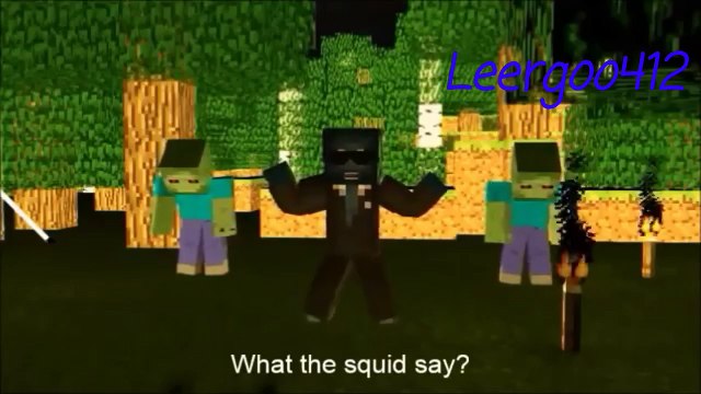 What does the squid say?! (a Minecraft parody of What does the fox say?! ) Original by Ylvis