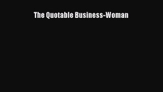 Read The Quotable Business-Woman Ebook