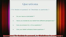 Read  Questions  To theists in general to Christians in particular   Full EBook