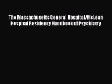 PDF The Massachusetts General Hospital/McLean Hospital Residency Handbook of Psychiatry  Read