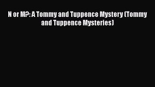 PDF N or M?: A Tommy and Tuppence Mystery (Tommy and Tuppence Mysteries) Free Books