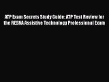 Download ATP Exam Secrets Study Guide: ATP Test Review for the RESNA Assistive Technology Professional