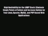 [Read PDF] High Availability for the LAMP Stack: Eliminate Single Points of Failure and Increase