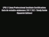 [Read PDF] LPIC-2 Linux Professional Institute Certification: Guía de estudio-exámenes 201