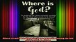 Read  Where is God A roadmap for those earnestly seeking the God who wants to be found  Full EBook