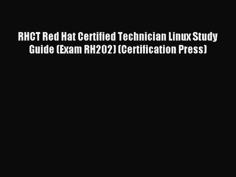 [Read PDF] RHCT Red Hat Certified Technician Linux Study Guide (Exam RH202) (Certification