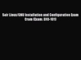 [Read PDF] Sair Linux/GNU Installation and Configuration Exam Cram (Exam: 3X0-101) Download