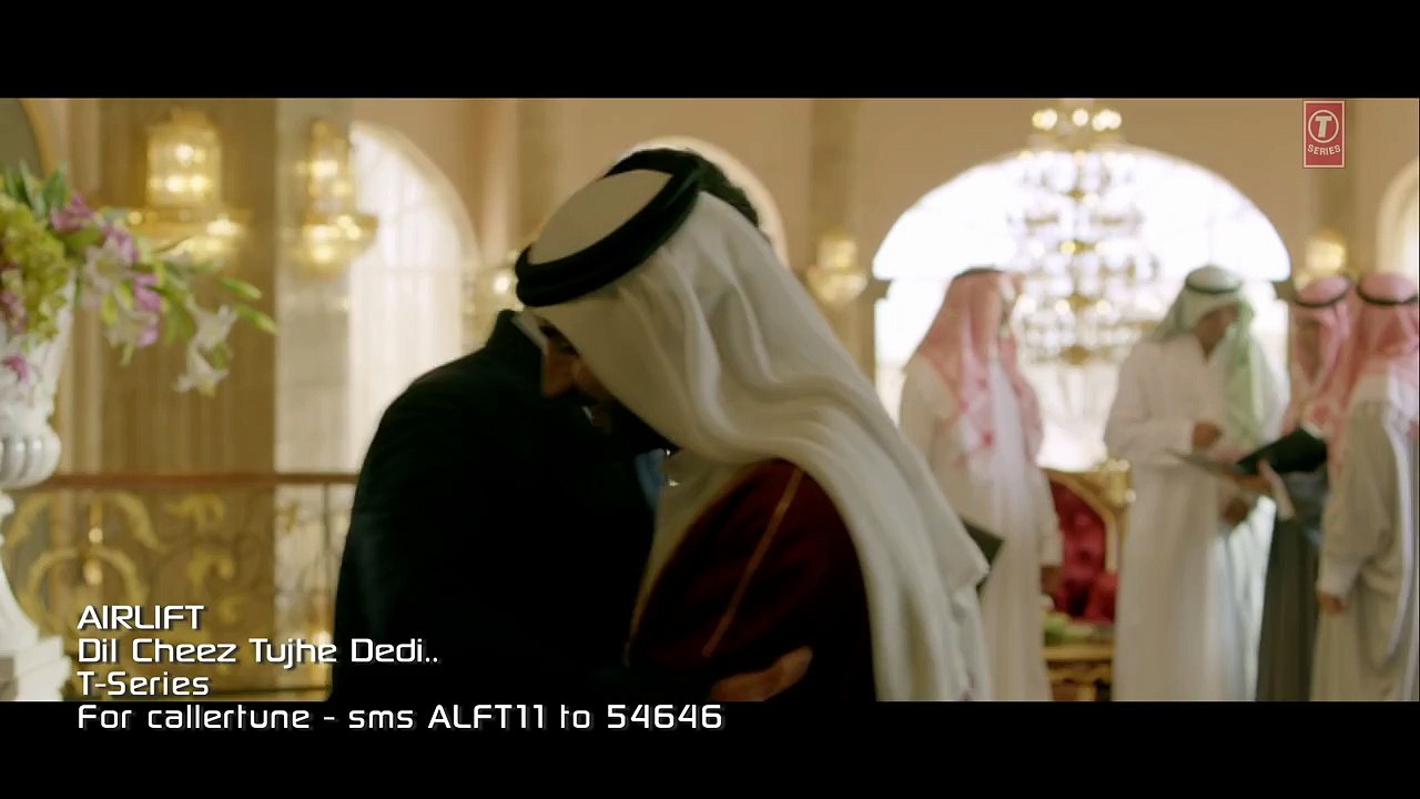 DIL CHEEZ TUJHE DEDI - Video Song - AIRLIFT - Akshay Kumar - Ankit Tiwari, Arijit Singh