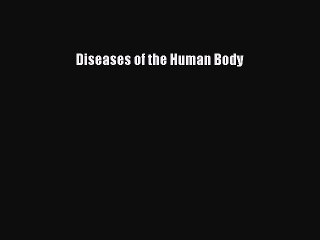 PDF Diseases of the Human Body  EBook