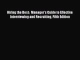 [Read book] Hiring the Best:  Manager's Guide to Effective Interviewing and Recruiting Fifth
