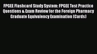 Read FPGEE Flashcard Study System: FPGEE Test Practice Questions & Exam Review for the Foreign
