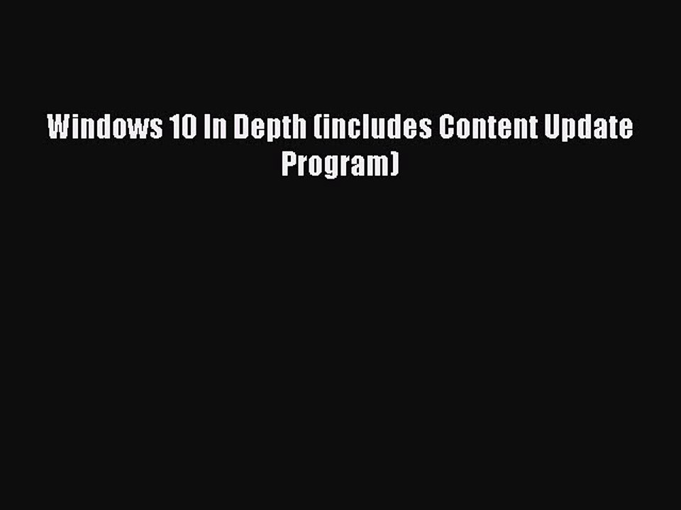 [Read PDF] Windows 10 In Depth (includes Content Update Program) Download Free