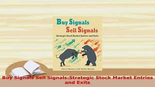 PDF  Buy Signals Sell SignalsStrategic Stock Market Entries and Exits Read Full Ebook