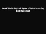 Download Sneak Thief: A Dog Park Mystery (Lia Anderson Dog Park Mysteries) Free Books