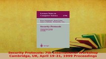 Download  Security Protocols 7th International Workshop Cambridge UK April 1921 1999 Proceedings  EBook
