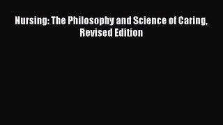 PDF Nursing: The Philosophy and Science of Caring Revised Edition Free Books
