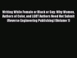 Read Writing While Female or Black or Gay: Why Women Authors of Color and LGBT Authors Need