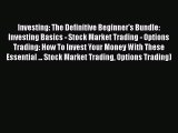[Read book] Investing: The Definitive Beginner's Bundle:  Investing Basics - Stock Market Trading