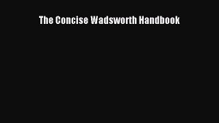 Download The Concise Wadsworth Handbook Ebook Online