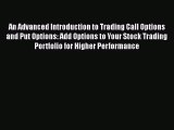[Read book] An Advanced Introduction to Trading Call Options and Put Options: Add Options to