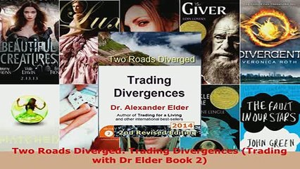 PDF  Two Roads Diverged Trading Divergences Trading with Dr Elder Book 2 Download Full Ebook