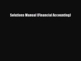 Download Solutions Manual (Financial Accounting) PDF Free