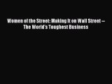 [Read book] Women of the Street: Making It on Wall Street -- The World's Toughest Business