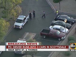 Police: Driver hits three cars in Scottsdale