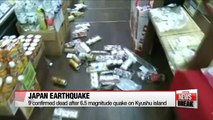 6.5 magnitude quake kills 9, injures 760  in southern Japan