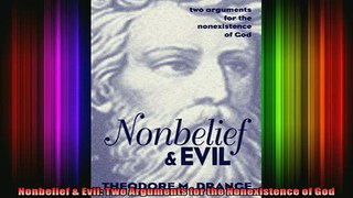 Read  Nonbelief  Evil Two Arguments for the Nonexistence of God  Full EBook