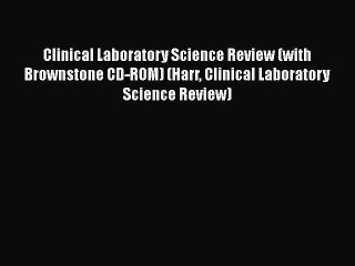 PDF Clinical Laboratory Science Review (with Brownstone CD-ROM) (Harr Clinical Laboratory Science