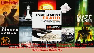 PDF  Investment Fraud How Financial Experts Rip You Off And What To Do About It 60 Minute Read Full Ebook