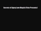 [PDF] Secrets of Gypsy Love Magick (Fate Presents) [Download] Full Ebook