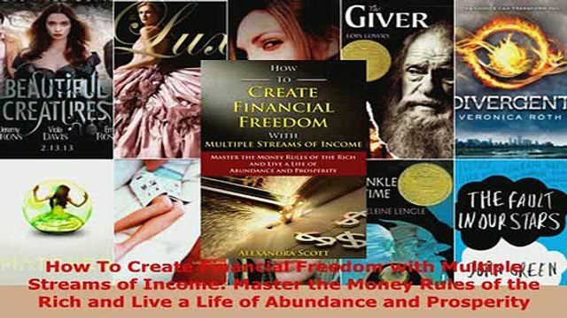 PDF How To Create Financial Freedom with Multiple Streams of Income Master the Money Rules of Read Full Ebook